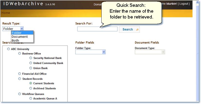 Quick / Advanced Search and Search Results Folder Search: Quick Search Quick Search - Folder: 1. Result Type: select Folder. 2.