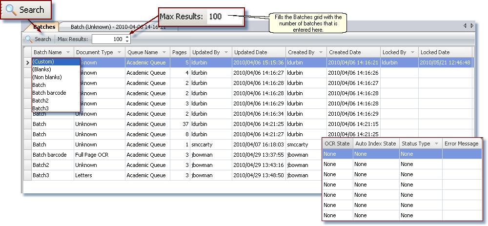 Batch Indexing number of records returned in the grid. Filtering and sorting in Batch Indexing is performed on the batch items that are currently loaded into memory. e.g. If Max Results are set to return100 batches and there are 150 unindexed batches in the database, the Batches grid only has 100 items loaded locally into memory for display.