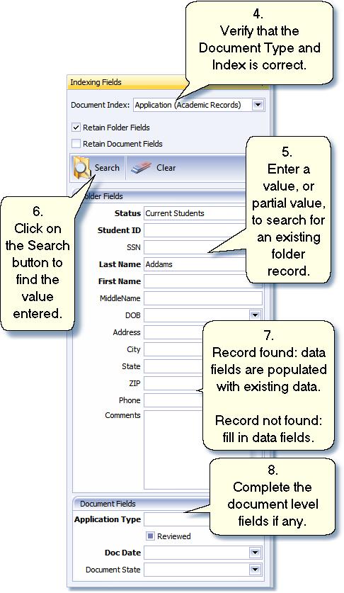 In the Folder Fields enter a value, or partial value, to be searched on to verify if an existing record is being stored in the database.