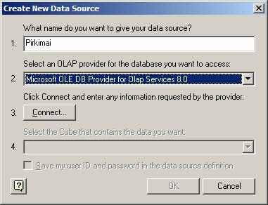 DB Provider for Olap Services 8.0 tiekėją. Tai atlikus spaudžiame Connect. 3.