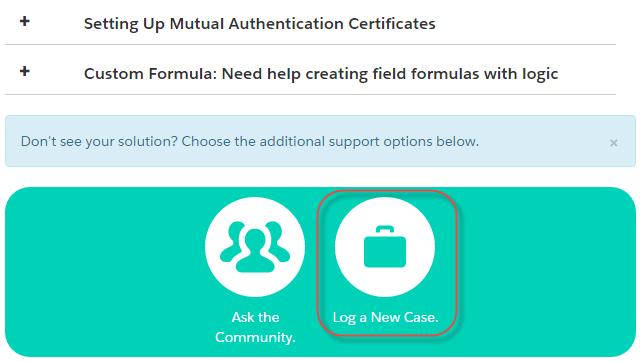 Available in: both Salesforce and Lightning Experience Available in all editions 3. Select your support topic and category.