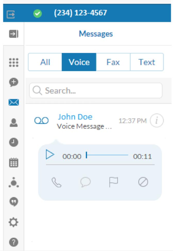 Voicemail Message In order to listen to your voice message click on the name or number that appears on the message. A voice mail audio control will pop up.