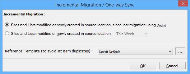 Incremental Migration The Incremental task will help you to migrate the incremental content. 1. Click 'Incremental Migration' button from Home menu of Dockit main screen. 2.