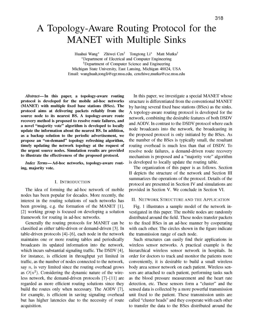 318 A TopologyAware Routing Protocol for the MANET with Multiple Sinks Huahui Wang* Zhiwei Cent Tongtong Li* Matt Mutkat *Department of Electrical and Computer Engineering tdepartment of Computer