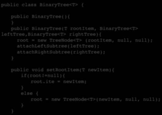 ! 51 reference based representacon (2/6) public class BinaryTree<T> {! Step 2. Tree (BinaryTree)!public BinaryTree(){!