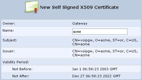 User's Manual d. After a few moments, click Refresh; the 'New Self Signed X509 Certificate' screen appears. Figure 14-5: New Self Signed X509 Certificate Screen e.