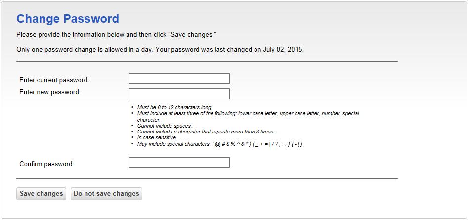 SELF ADMINISTRATION Changing My Password - Company Users Change the password you use to access Business ebanking. Company users can change their own password once per day. 1.