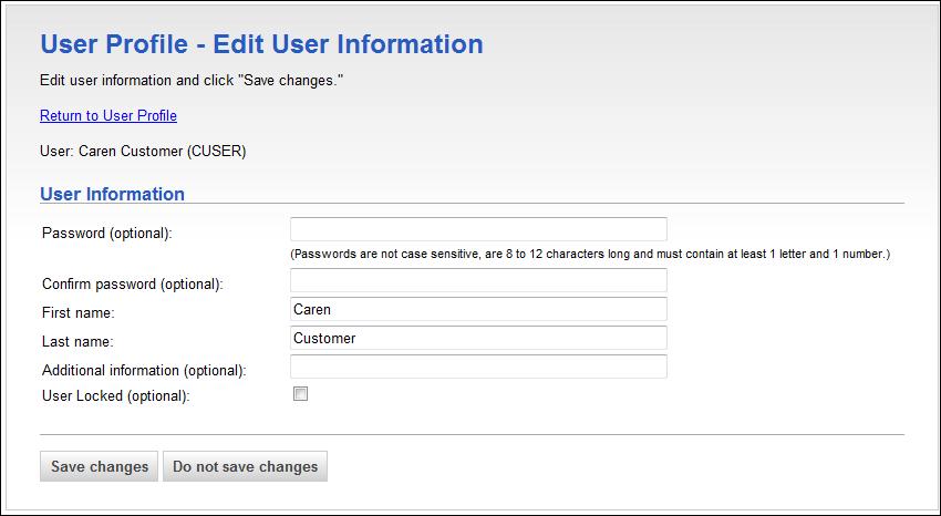 User Profile - Edit User Information Page Sample Changing a Company User's Telephone Number 1. Click Administration > Manage users. 2.