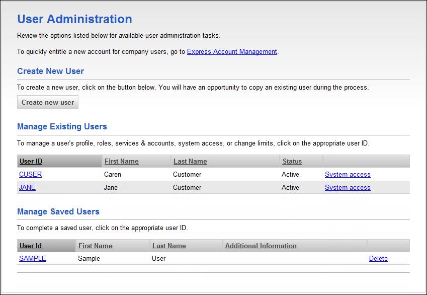 User Administration Page Sample Completing Saved Company User Profiles 1. Click Administration > Manage users. 2.