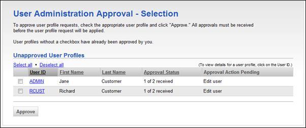 User Administration Approval - Selection Page Sample Canceling Company User Changes 1. Click Administration > Approve user changes. 2.