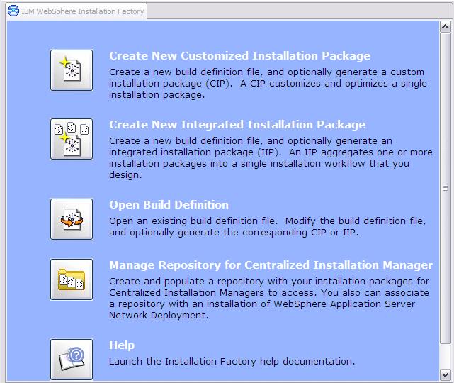 2. Select Manage Repository for Centralized Installation Manager. See Figure 2. Figure 2 Installation Factory 3.