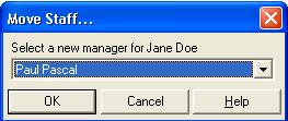 Administration Guide The Move Staff dialog is displayed. Figure 56: Move Staff Dialog 6. Select the person that the user should report to from the drop down field then click on the OK button. 7.