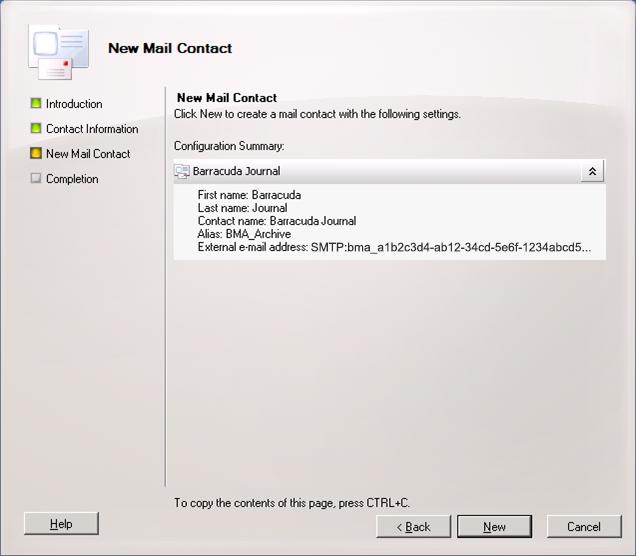 6. Click New to create the Mail Contact. The newly-created contact appears in the Mail Contact list. Click Finish to close the Wizard. Step 3. Create Send Connector 1.