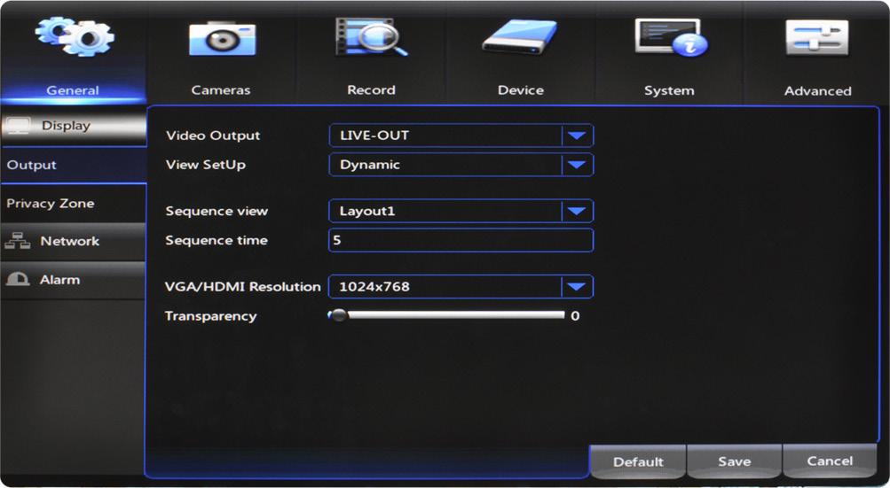 ADVANCED 7.1 General Menu The general menu will allow you to access display, network, and alarm settings for your DVR system. 7.1.1 Display a.