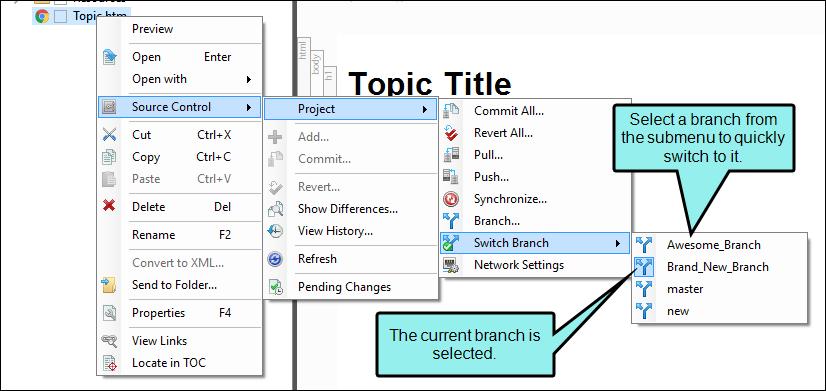 HOW TO SWITCH BRANCHES SUBMENU 1. Do one of the following, depending on the part of the user interface you are using: Ribbon Select the Source Control ribbon.