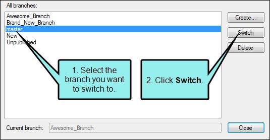 HOW TO SWITCH BRANCHES BRANCH MANAGEMENT DIALOG 1. Do one of the following, depending on the part of the user interface you are using: Ribbon Select the Source Control ribbon.