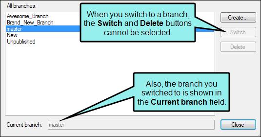 4. (Optional) If there are pending modifications on your current branch, a dialog asks if you want to switch branches and discard your modifications. Click Yes to switch branches.