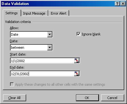 Chapter 2: Text 24 Example: You can set criteria for a range of cells to only allow dates for 2002. 1. Select cells A1:A15. 2. Choose Data, Validation. 3.
