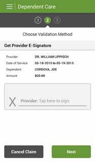 If you choose the Provider E-Signature option, simply have the dependent care provider tap and sign the signature line of your smartphone screen and select Next.