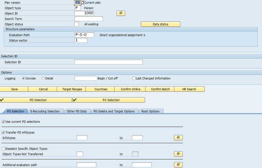 o Customer-specific tables On the PD Delete and Target Options tab page: o Delete options (Similar to the PA delete option) o Target options (Similar to the PA target option) o Target plan version On