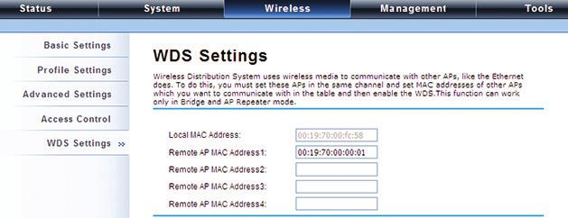 Go to WDS Settings in Wireless, type in the MAC address of the remote bridge to Remote AP MAC Address 1 field and click Apply. Figure 4-31. WDS Settings screen.