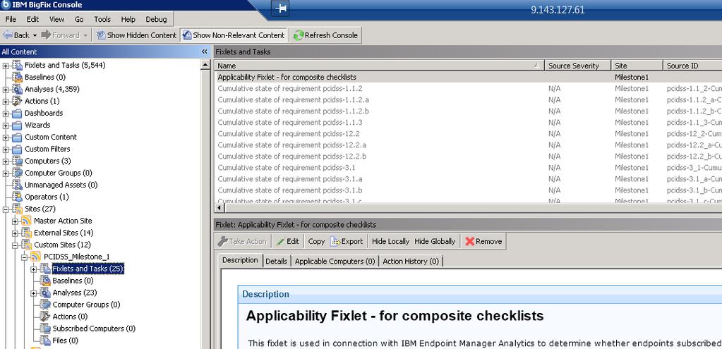 All the Fixlet are available in the IBM BigFix Console. 3. Complete steps 1 and 2 for each.bes file. 4.