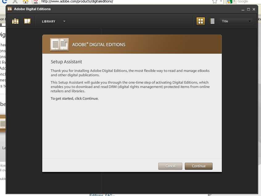 Adobe Digital Editions is installed! Now time to set up an Adobe account and authorize your computer and reader. Click on Continue.