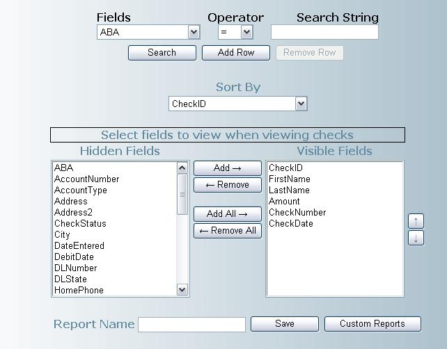 Custom Report Similar to Search Checks, this screen allows you to find checks based on the user-defined criteria.