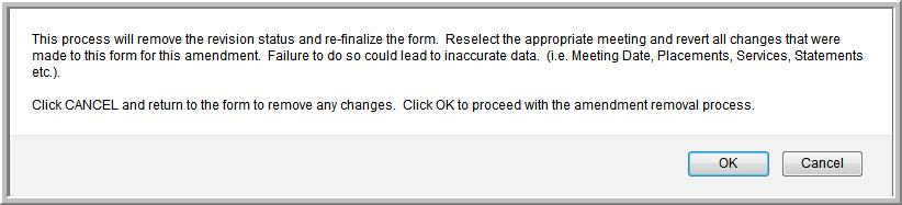 Upon clicking on the link, the pop-up screen illustrated below will display, alerting the user that any modifications they made to the form must be manually changed back prior to the Remove Amendment