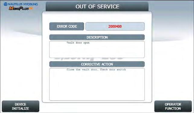 5. Operator Function 5.1.2 When an Error Occurs When you try to enter Supervisor Mode or go into IN SERVICE MODE from supervisor menu, the screen below will be displayed if there is any ERROR.