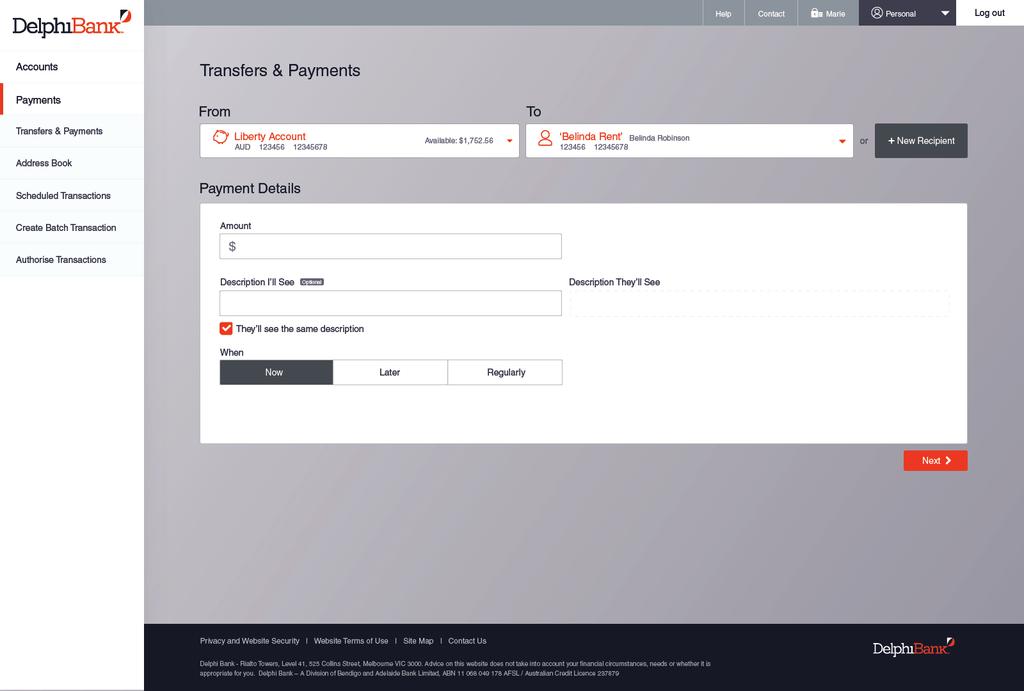 Step 5a: Making Transactions The Transfers & Payments screen allows you to transfer money between your accounts or to payees and billers.