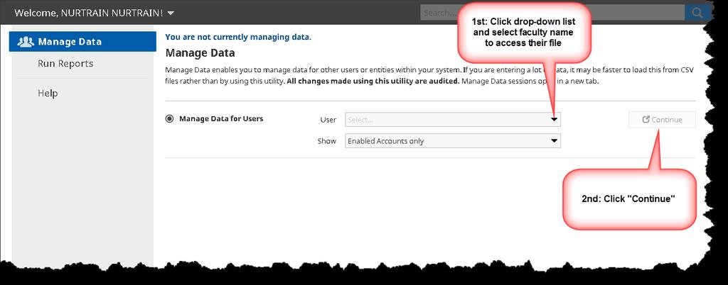 Manage Data After logging on, users will select a faculty