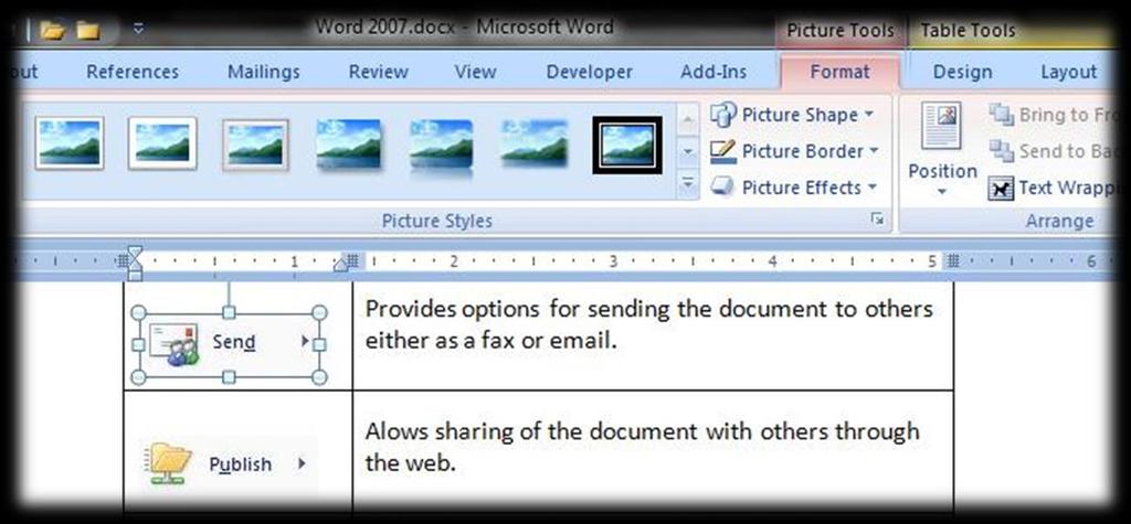 On-demand Tabs On-demand tabs appear above the Ribbon only when an object on the document is selected, for example, when selecting a picture within a table.