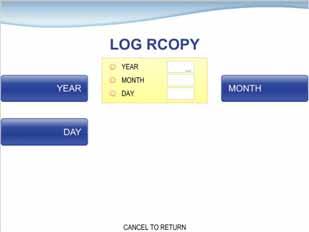 5. Operator Function 5.7.3 LOG RCOPY This menu provides a function to copy log for the inputted date to floppy or USB. Display date saved on the ATM as default when entering this menu.