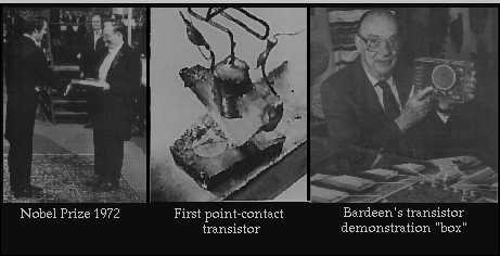 Transistor Invented by John Bardeen and two others at Bell Labs, Nobel Prize UW BSEE and