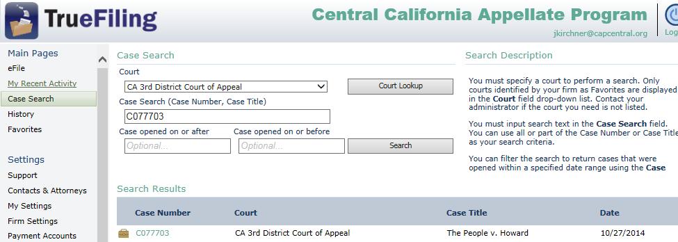 Type your case number or name in the Case Search box. Click Search. The case will be displayed in the middle of the page.