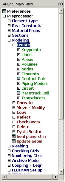 Modeling - Create The hierarchy of modeling entities is as listed below: Elements (and Element Loads) Nodes (and Nodal Loads) Volumes (and