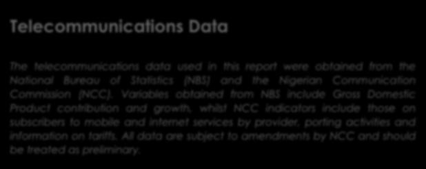 and information on tariffs. All data are subject to amendments by NCC and should be treated as preliminary.