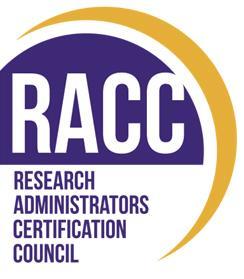 Overview Research Administrators Certification Council (RACC) formed in 1993 http://www.cra-cert.