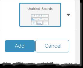Select to add your widget to an existing board, or create a new board. 4.