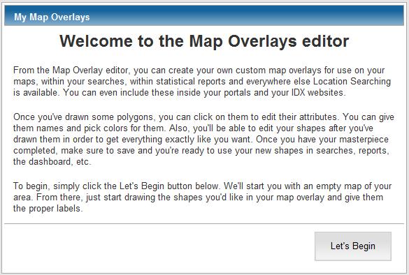 Map Overlays A Map Overlay is a collection of user defined saved shapes you can create multiple overlays, each containing relevant shapes for your market.