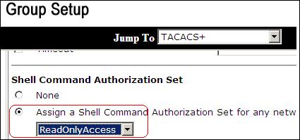 6. In the Shell Command Authorization Set area, click the Assign a Shell Command Authorization Set for any network device radio button, and choose ReadOnlyAccess from the drop down list. 7.