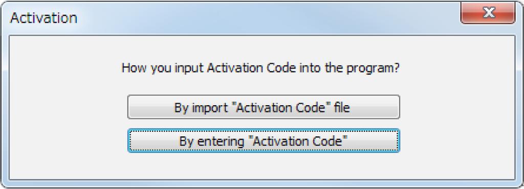 Activation When manually entering the activation code 1) From the [Activation] menu of the [Connection Setting] screen or the main screen, select [Activate Software License] and click the [By