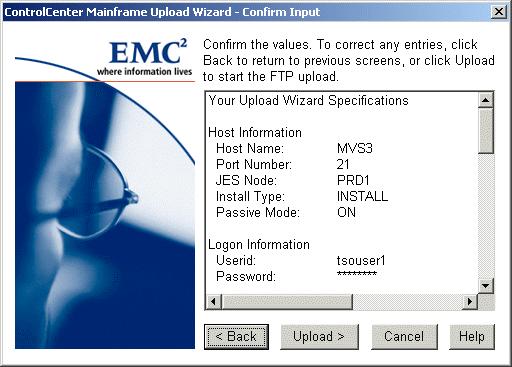 Installing Master Agents on MVS Hosts Figure 10 on page 66 shows an example of the Confirm Input dialog box. Figure 10 Verifying the specifications in the Upload Wizard 16. Click Upload.