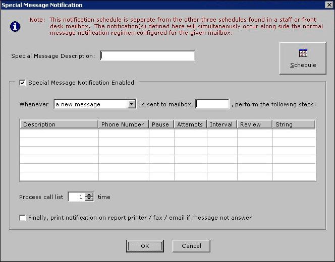Notifications Special Message Notification Special Message Notification provides the ability to call or page an individual when a message is left for a staff or front desk mailbox.