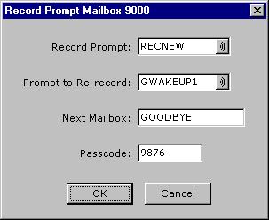 5. Enter GWAKEUP1 5 in the Prompt to Re-record field (entering a new name will preserve the original), then enter a passcode to protect and allow access to this mailbox. Click OK when you finish.