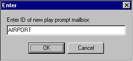 8. Click OK to close the Menu Mailbox window. The system displays warnings because the AIRPORT and DOWNTOWN mailboxes don t exist. Click OK to dismiss each warning.