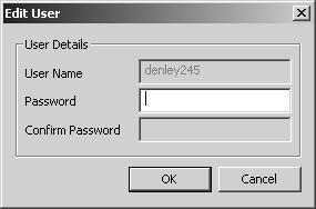 Setting up Users User Management tab - Edit Users The Edit User dialog is used to edit the password for an existing user.