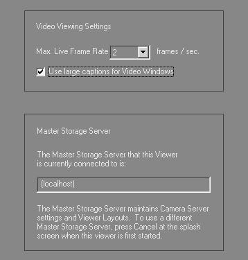 Select a frame rate from the drop-down menu. Lower frame rates ensure less load on the network and Viewer.