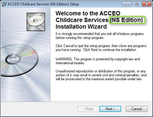 Software Installation Launching the Installation Procedure The Welcome screen indicates that the ACCEO Childcare services Installation Wizard is open and recommends that you close all